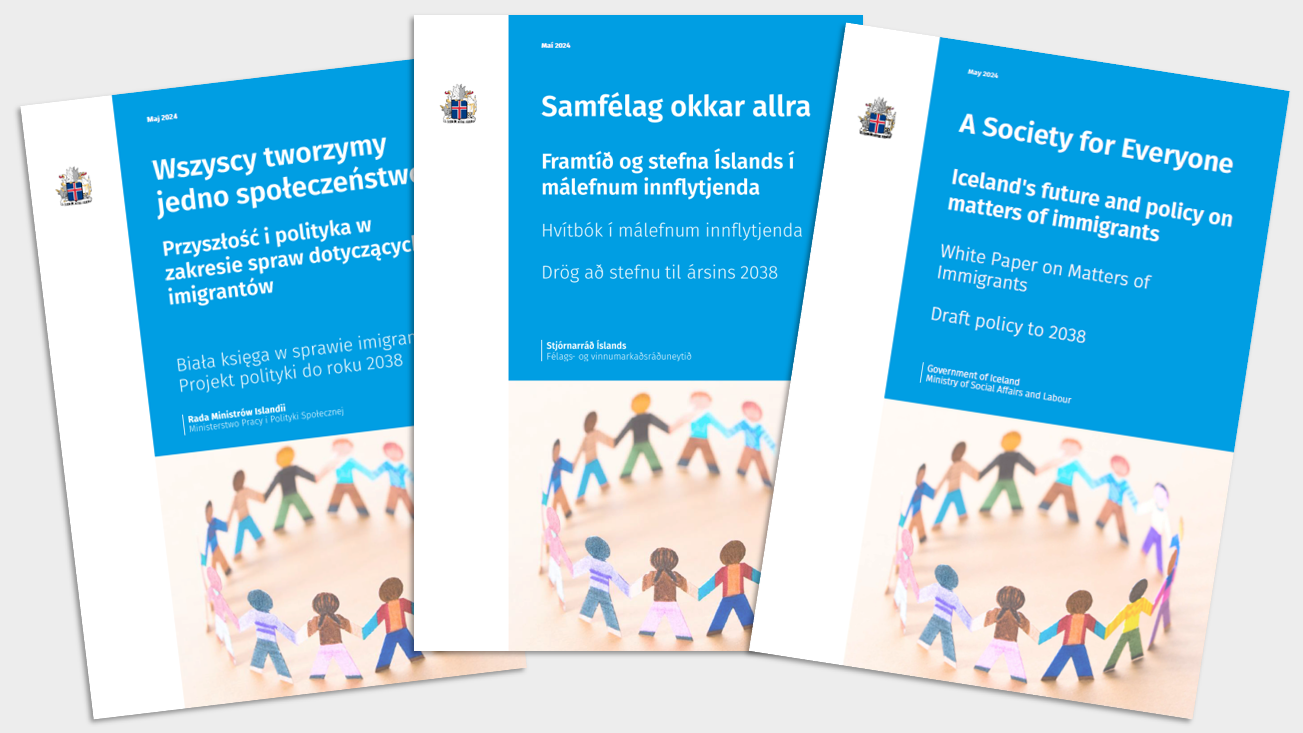 First White Paper on Matters of Immigrants – A Society for Everyone – Iceland’s future and policy on matters of immigrants - mynd